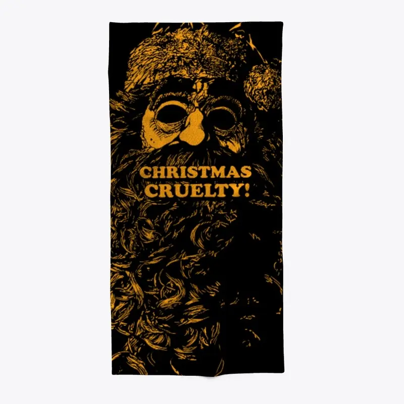 Christmas Cruelty! Towel with text